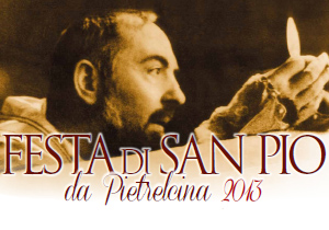 "Festa di San Pio 22 settembre 2013 San Giovanni Rotondo"